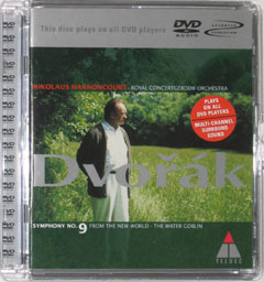 Dvorak / Harnoncourt "Symphony No.9, The Water Goblin" , DVD-Audio Dvorak / Harnoncourt "Symphony No.9, The Water Goblin" , DVD-Audio