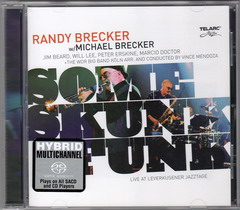 Randy Brecker w/ Michael Brecker & WDR Big Band "Some Skunk Funk" , SACD Randy Brecker w/ Michael Brecker & WDR Big Band "Some Skunk Funk" , SACD